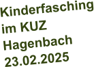 Kinderfasching im KUZ  Hagenbach 23.02.2025